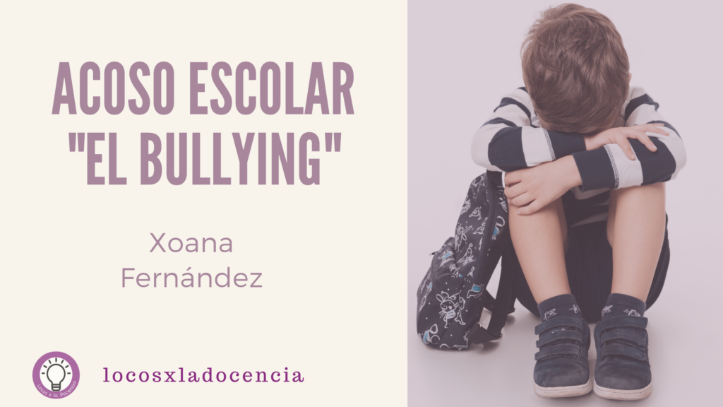 EL BULLYING O ACOSO ESCOLAR